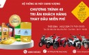 KÍNH MỜI CÁC QUÝ KHÁCH TỚI THAM DỰ CHƯƠNG TRÌNH 4S - TRI ÂN KHÁCH HÀNG - THAY DẦU MIỄN PHÍ   