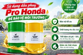 SỬ DỤNG DẦU PHUY Pro Honda CHUNG TAY BẢO VỆ MÔI TRƯỜNG